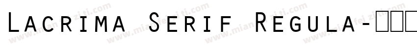 Lacrima Serif Regula字体转换